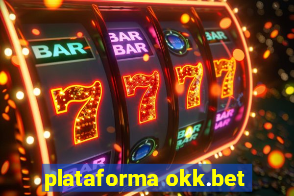 plataforma okk.bet